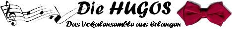 Die Hugos - das ist A-capella-Gesang im Stil der 20er und 30er Jahre mit Klavierbegleitung. Das Repertoire erstreckt sich von Filmmusik wie "Ein Freund, ein guter Freund" bis hin zu beliebten Klassikern wie "Mein kleiner gr&uuml;ner Kaktus".